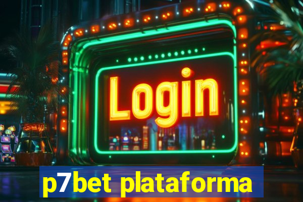 p7bet plataforma